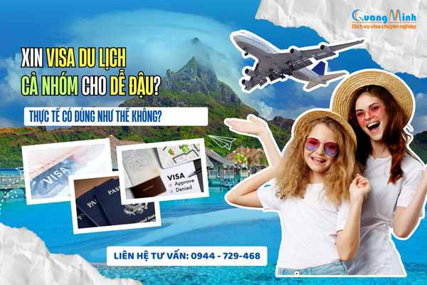 xin visa du lịch theo nhóm cho dễ đậu - quang minh visa